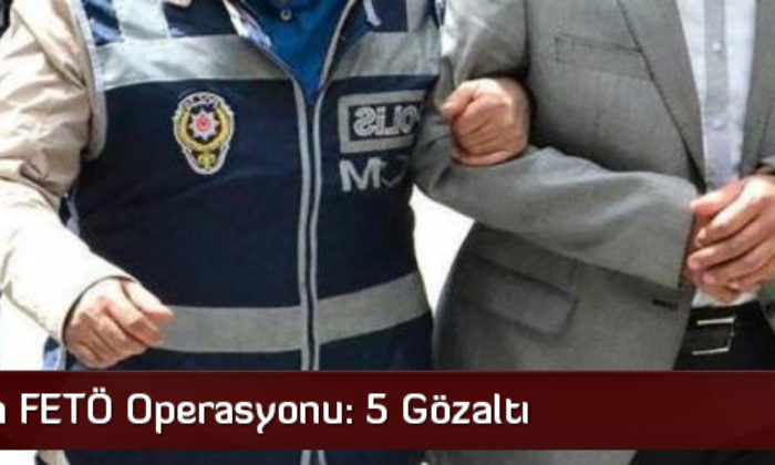Çorum’da FETÖ Operasyonu