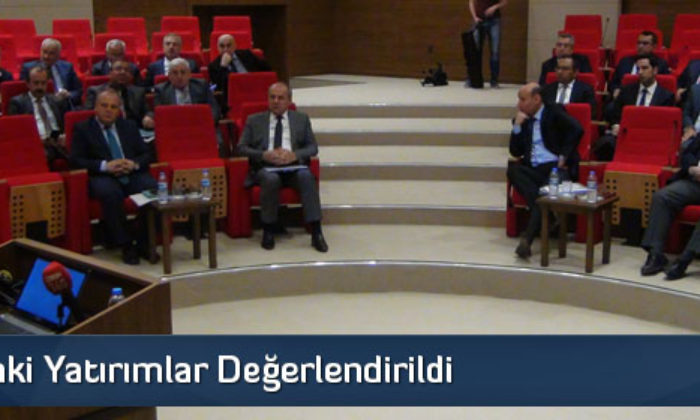 Çorum’daki Yatırımlar Değerlendirildi