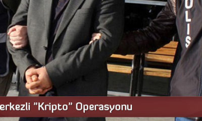Çorum Merkezli “Kripto” Operasyonu