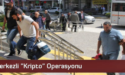 Çorum Merkezli “Kripto” Operasyonu