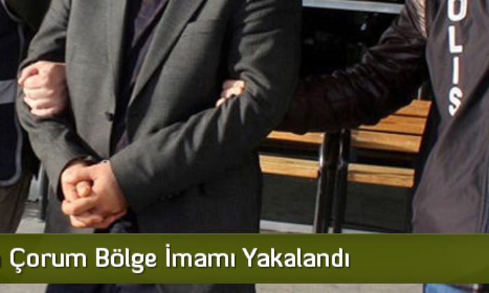 FETÖ’nün Çorum Bölge İmamı Yakalandı