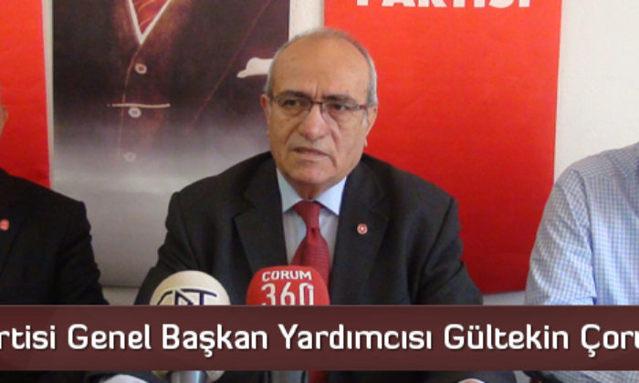 Vatan Partisi Genel Başkan Yardımcısı Gültekin Çorum’da