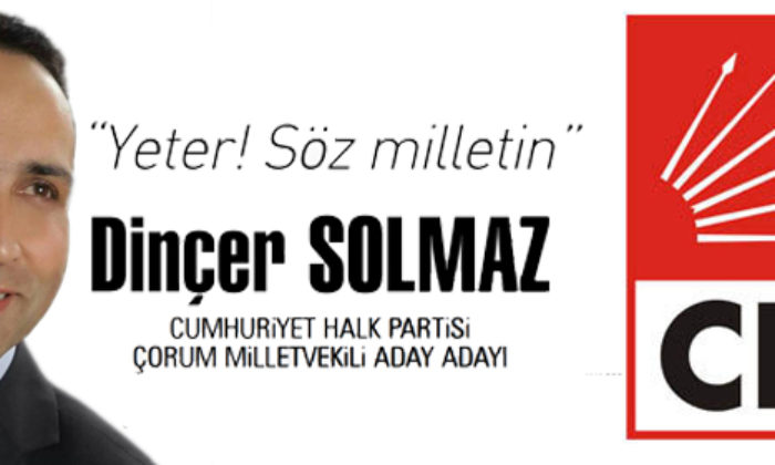 CHP Çorum Milletvekili Aday Adayı Av. Dinçer Solmaz