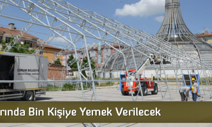 İftar Çadırında Bin Kişiye Yemek Verilecek