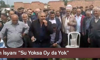 Köylülerin İsyanı “Su Yoksa Oy da Yok”
