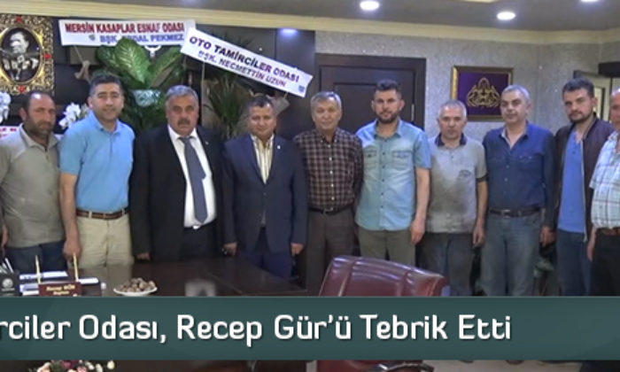 Oto Tamirciler Odası, Recep Gür’ü Tebrik Etti