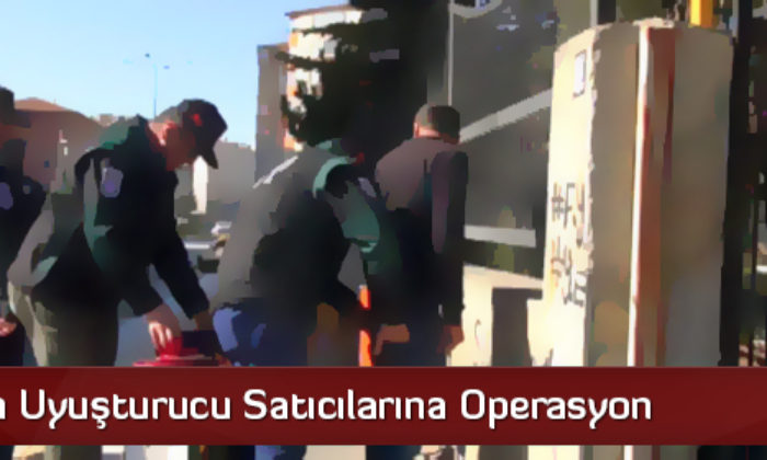 Çorum’da Uyuşturucu Satıcılarına Operasyon