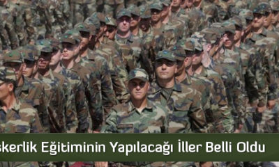 Bedelli Askerlik Eğitiminin Yapılacağı İller Belli Oldu