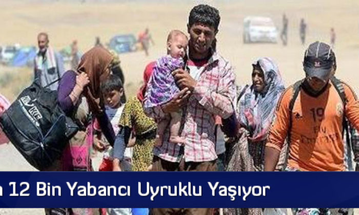 Çorum’da 12 Bin Yabancı Uyruklu Yaşıyor