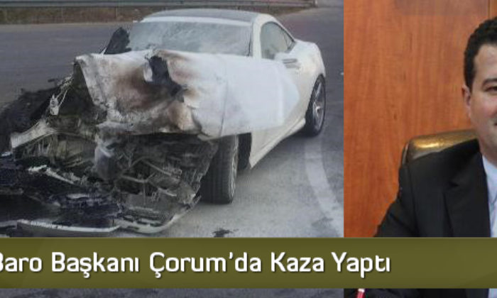 Giresun Baro Başkanı Çorum’da Kaza Yaptı