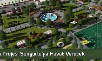 Kent Park Projesi Sungurlu’ya Hayat Verecek