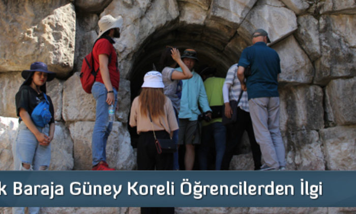 2 Bin Yıllık Baraja Güney Koreli Öğrencilerden İlgi  