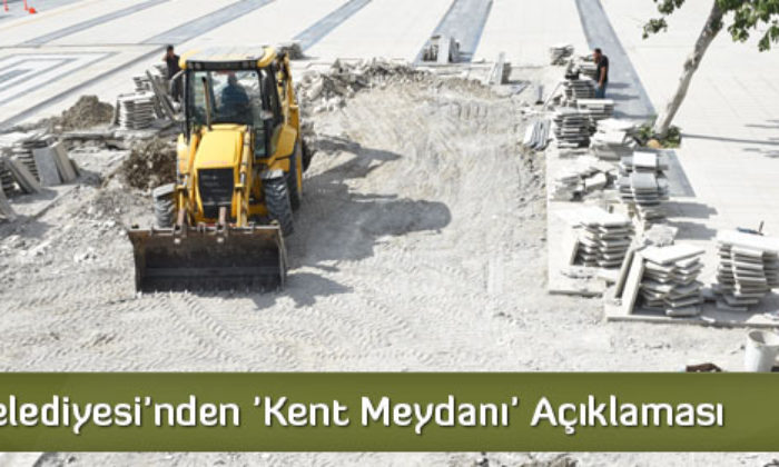 Çorum Belediyesi’nden ‘Kent Meydanı’ Açıklaması