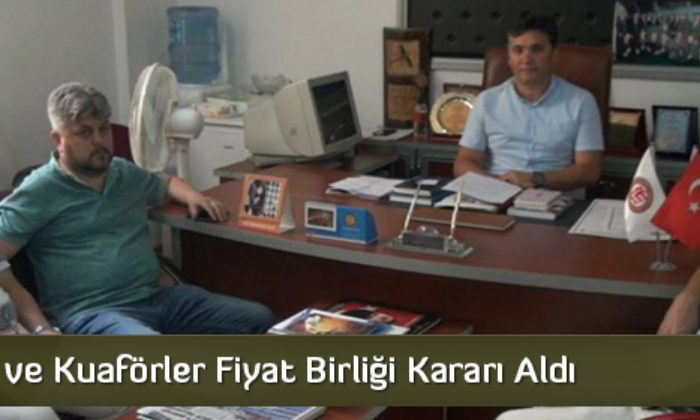 Berberler ve Kuaförler Fiyat Birliği Kararı Aldı