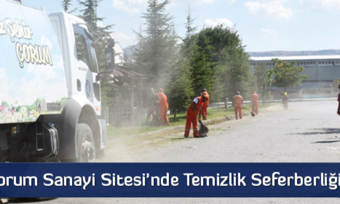 Çorum Sanayi Sitesi’nde Temizlik Seferberliği