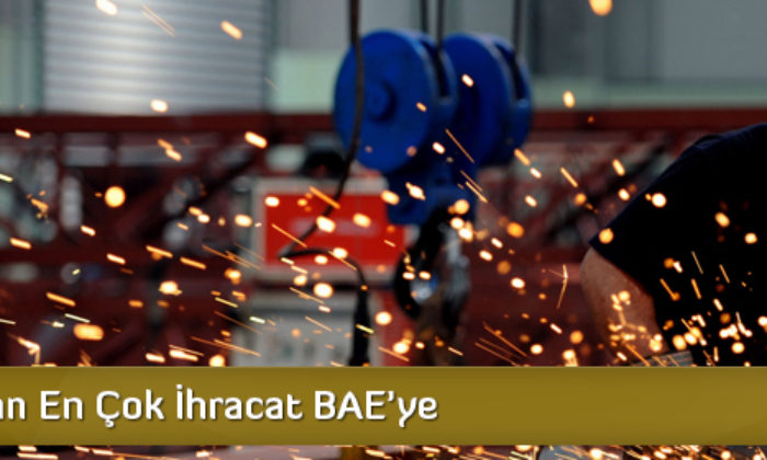Çorum’dan En Çok İhracat BAE’ye