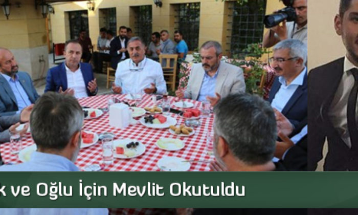 Erol Olçok ve Oğlu İçin Mevlit Okutuldu
