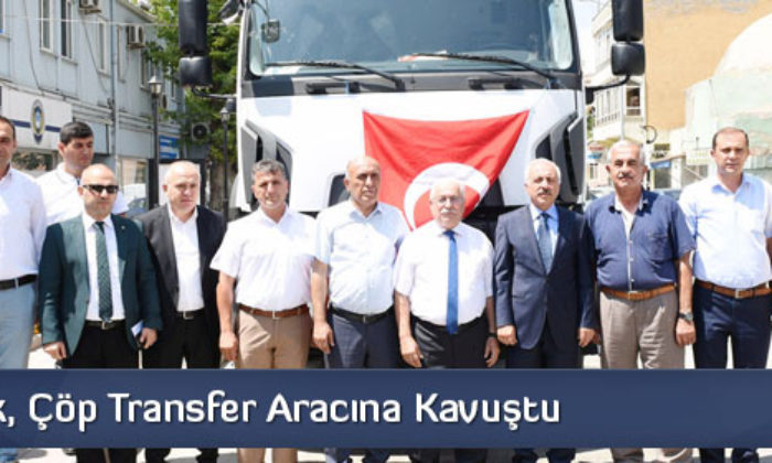 Osmancık, Çöp Transfer Aracına Kavuştu