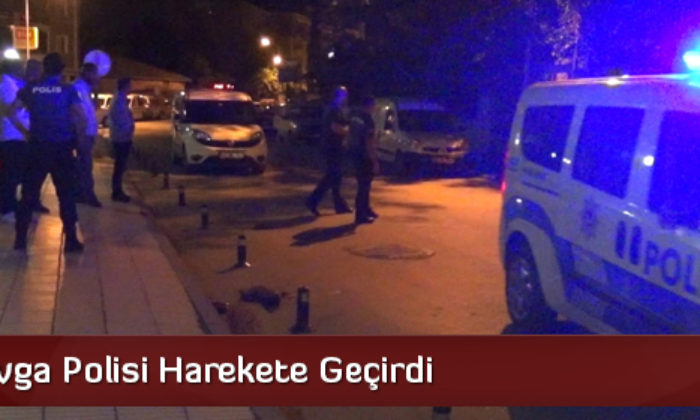 Silahlı Kavga Polisi Harekete Geçirdi