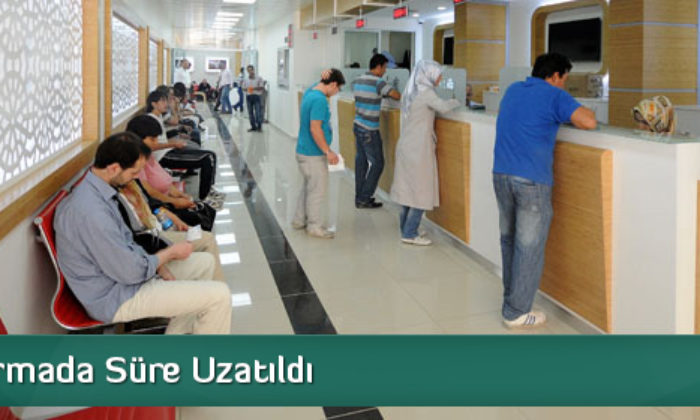 Yapılandırmada Süre Uzatıldı