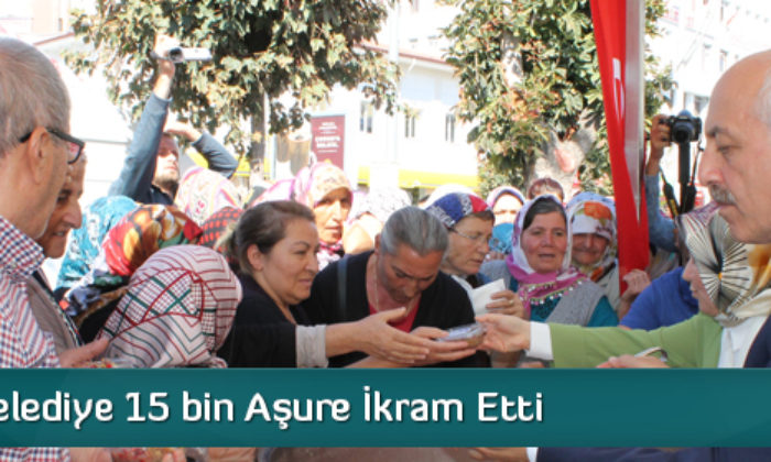 Belediye 15 bin Aşure İkram Etti