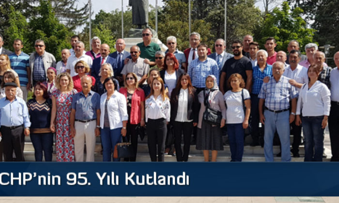 CHP’nin 95. Yılı Kutlandı