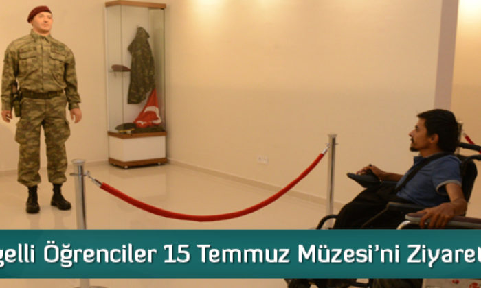Engelli Öğrenciler 15 Temmuz Müzesi’ni Ziyaret Etti