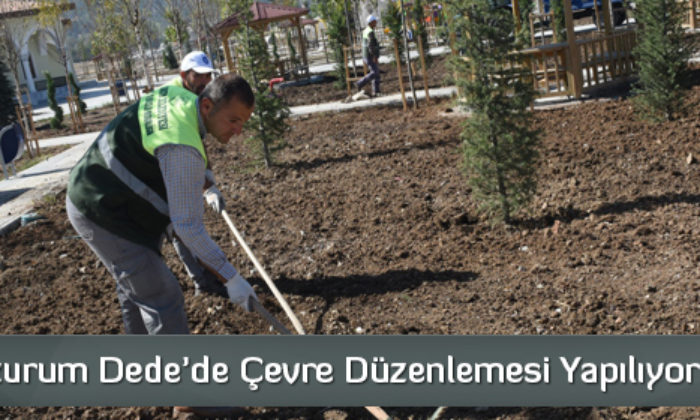 Erzurum Dede’de Çevre Düzenlemesi Yapılıyor