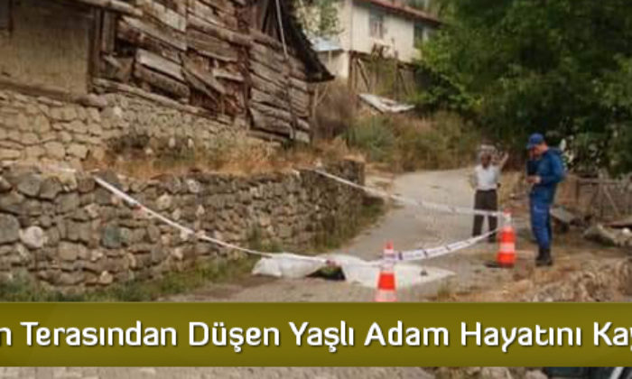 Evinin Terasından Düşen Yaşlı Adam Hayatını Kaybetti  
