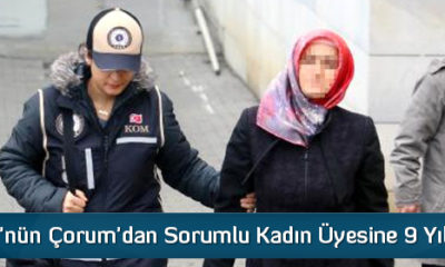 Fetö’nün Çorum’dan Sorumlu Kadın Üyesine 9 Yıl Hapis