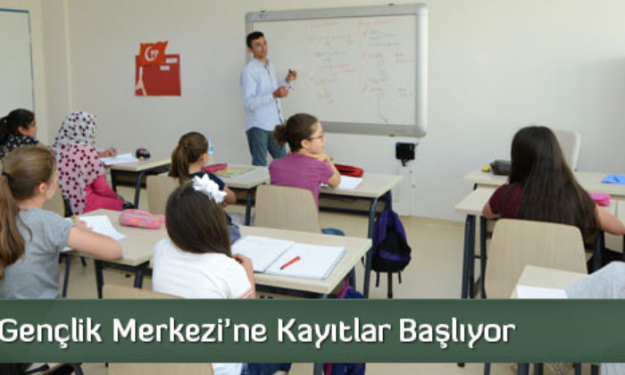Gençlik Merkezi’ne Kayıtlar Başlıyor