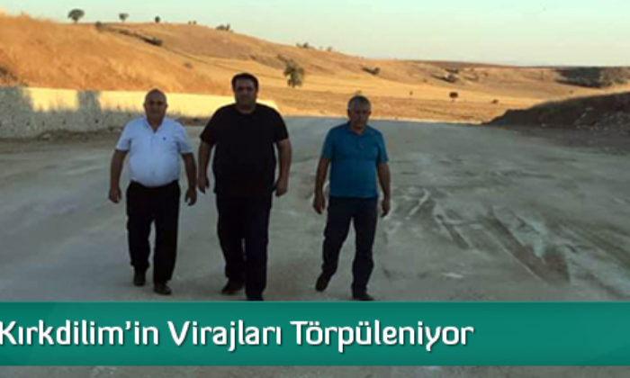 Kırkdilim’in Virajları Törpüleniyor