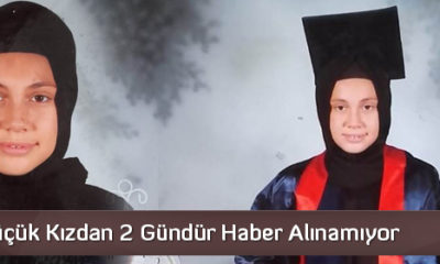 Küçük Kızdan 2 Gündür Haber Alınamıyor