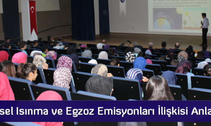 Küresel Isınma ve Egzoz Emisyonları İlişkisi Anlatıldı