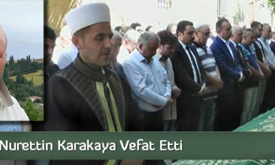 Nurettin Karakaya Vefat Etti