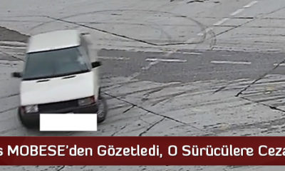 Polis MOBESE’den Gözetledi, O Sürücülere Ceza Yağdı