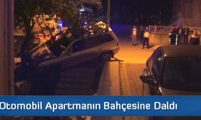 Otomobil Apartmanın Bahçesine Daldı