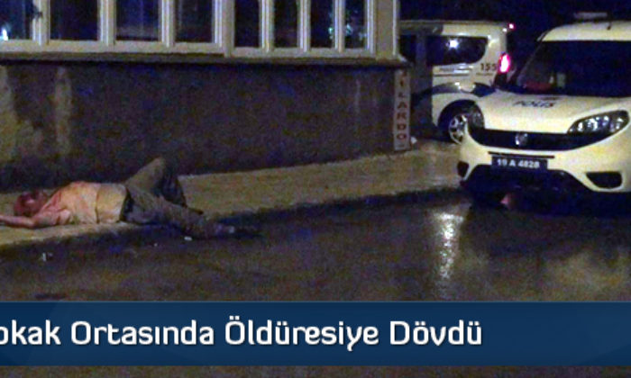 Sokak Ortasında Öldüresiye Dövdü