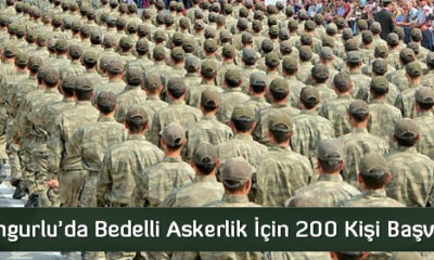 Sungurlu’da Bedelli Askerlik İçin 200 Kişi Başvurdu