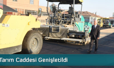 Tarım Caddesi Genişletildi