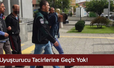 Uyuşturucu Tacirlerine Geçit Yok!