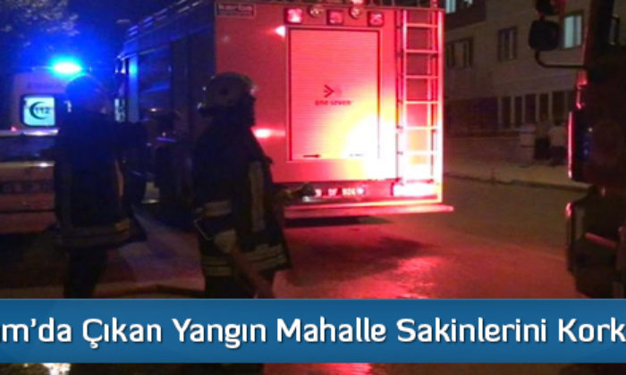 Çorum’da Çıkan Yangın Mahalle Sakinlerini Korkuttu