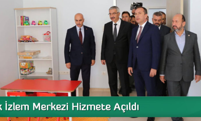 Çocuk İzlem Merkezi Hizmete Açıldı