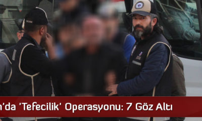 Çorum’da ‘Tefecilik’ Operasyonu
