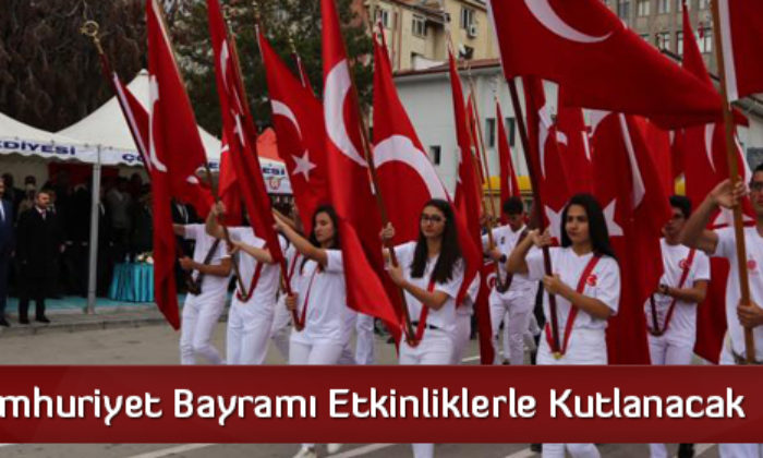 Cumhuriyet Bayramı Etkinliklerle Kutlanacak