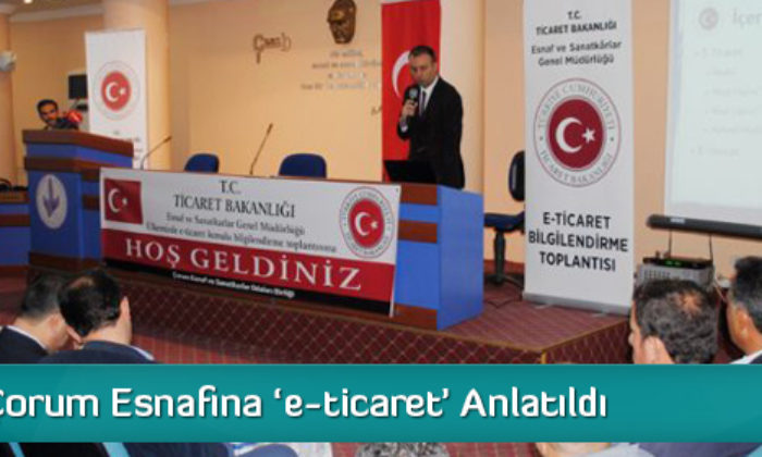 Çorum Esnafına ‘e-ticaret’ Anlatıldı