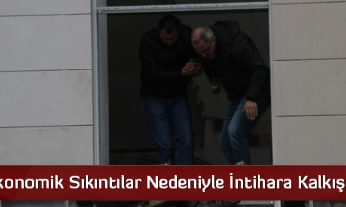 Ekonomik Sıkıntılar Nedeniyle İntihara Kalkıştı