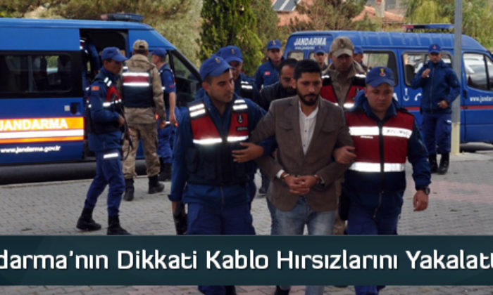Jandarma’nın Dikkati Kablo Hırsızlarını Yakalattı
