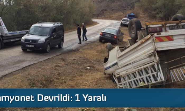 Kamyonet Devrildi: 1 Yaralı