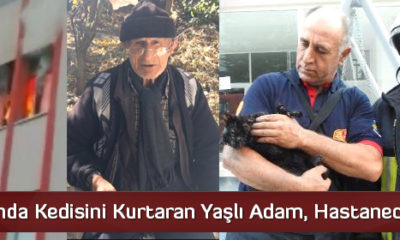Yangında Kedisini Kurtaran Yaşlı Adam, Hastanede Öldü